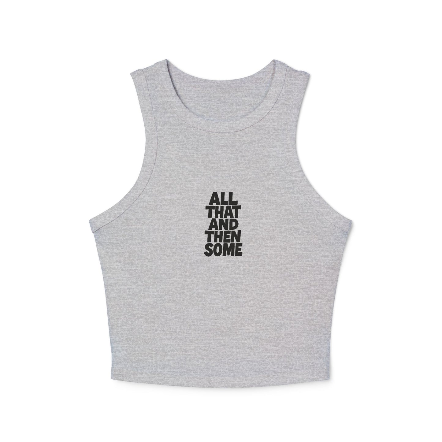 All That and Then Some Racerback Tank – Retro Sass Meets Modern Comfort