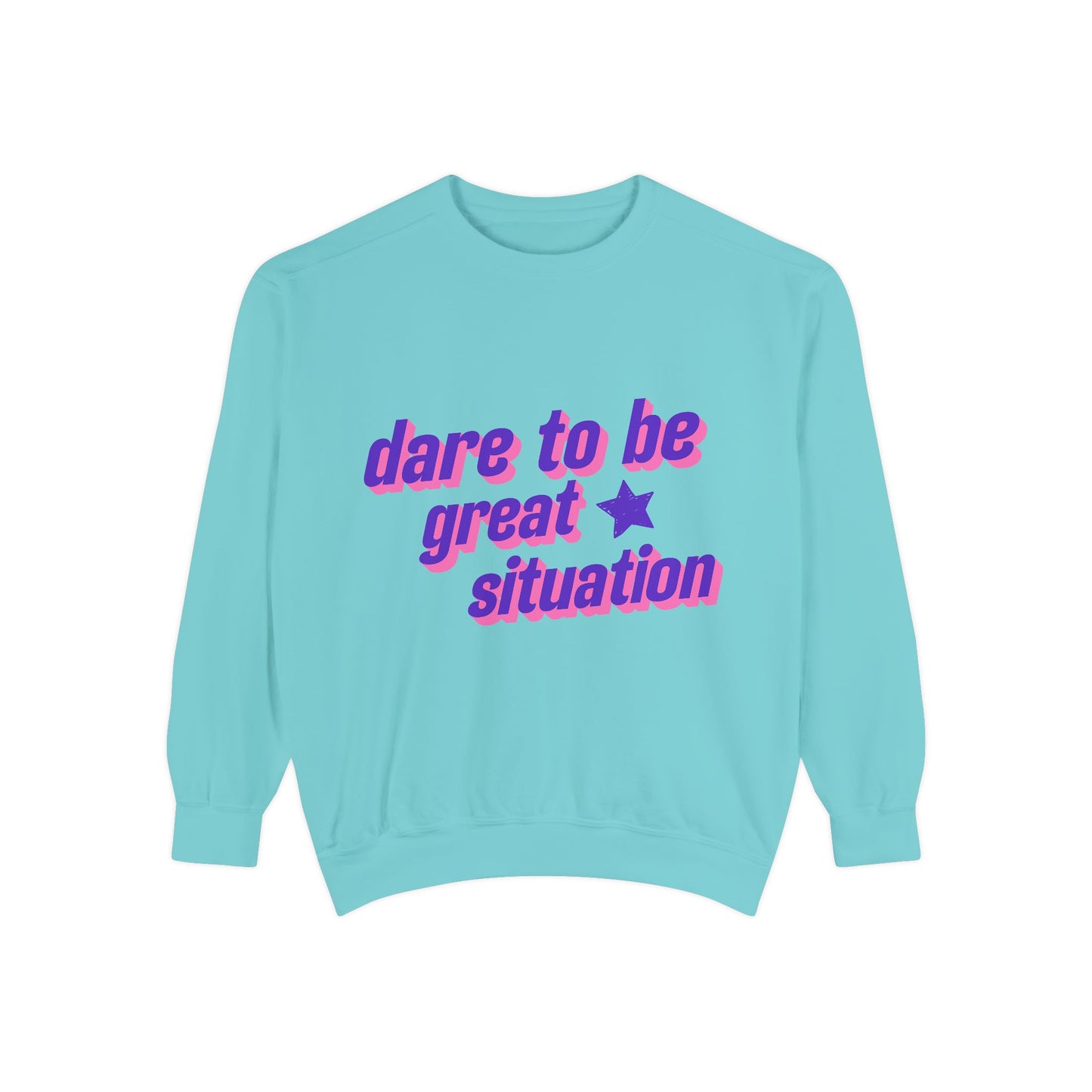 Dare to Be Great 80's inspired Sweatshirt