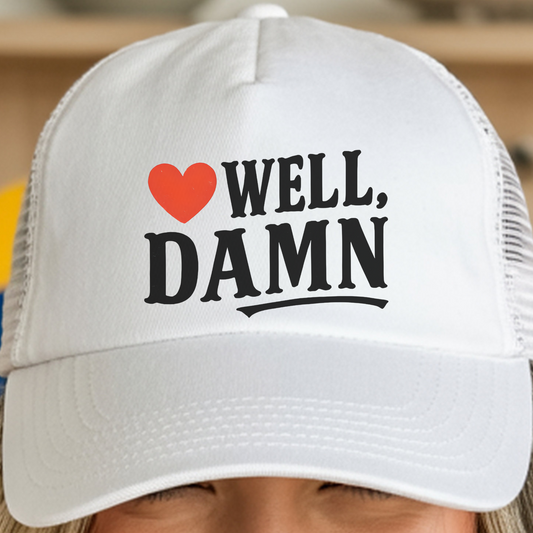 womens well damn trucker hat